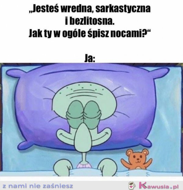 Jesteś wredna