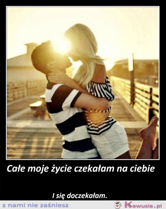 Całe moje życie