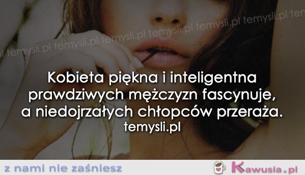 Kobieta piękna i inteligentna...