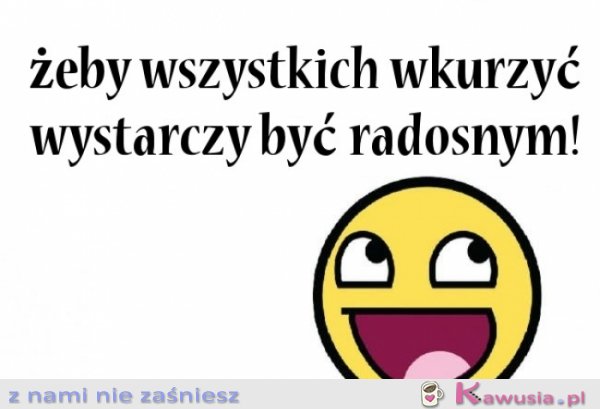 Żeby wszystkich wkurzyć