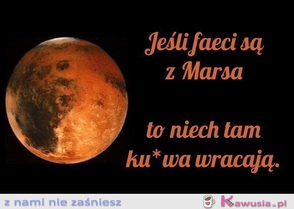 Jeśli faceci są z Marsa...