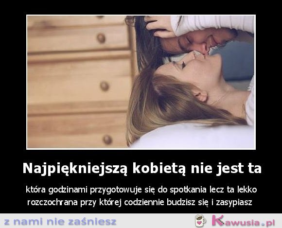 Najpiękniejszą kobietą nie jest ta