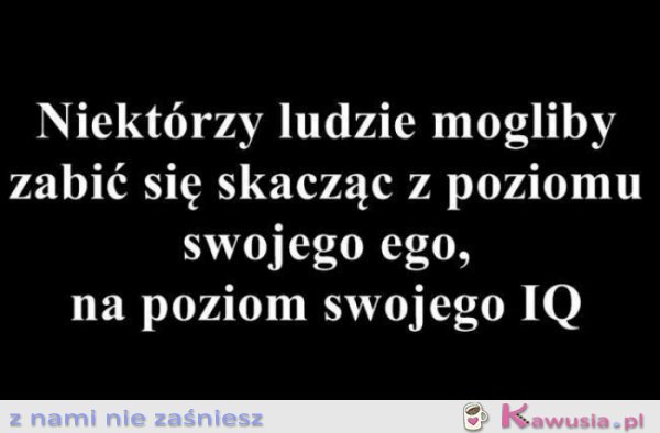 Niektórzy ludzie...