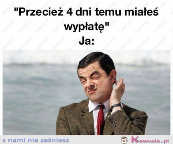 Cztery dni po wypłacie