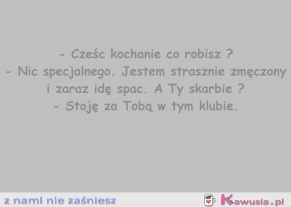 Cześć kochanie, co robisz?