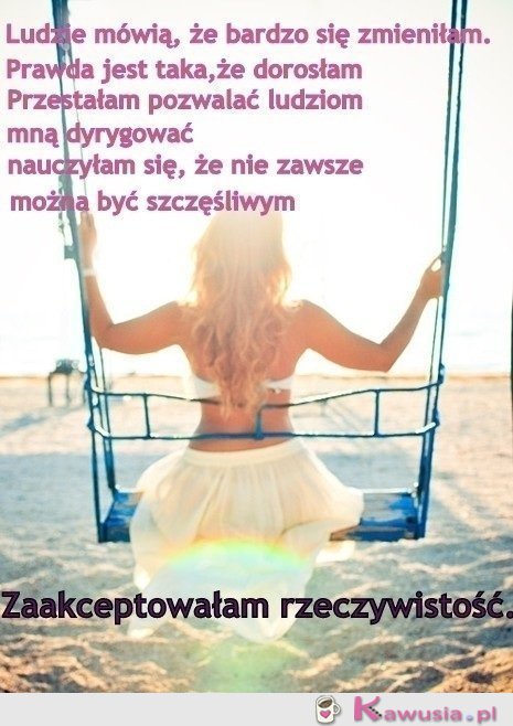 Zaakceptowałam rzeczywistość