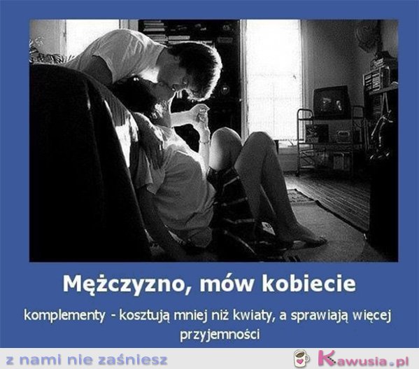 Mężczyzno mów kobiecie