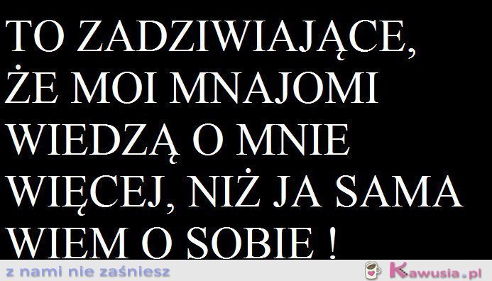 To zadziwiające