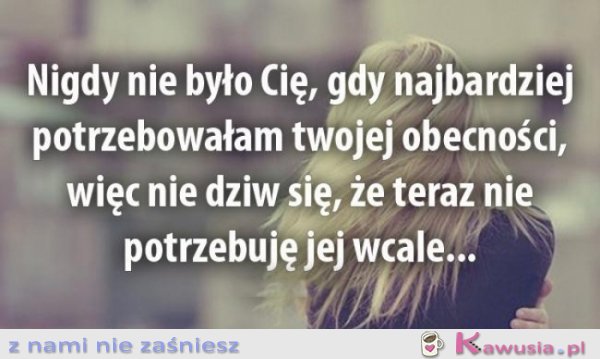 Nigdy nie było Cię...