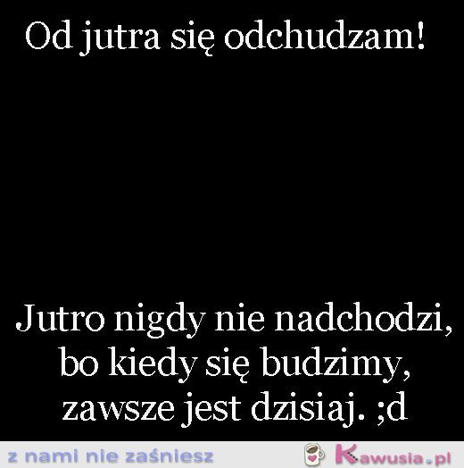 Od jutra się odchudzam