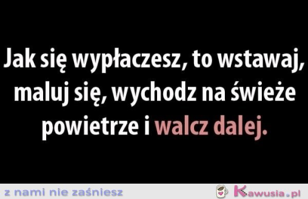 Walcz dalej...