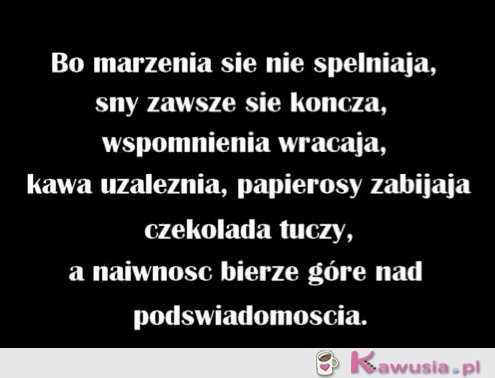 Bo marzenia