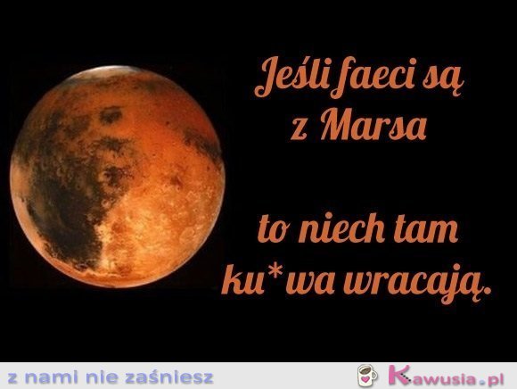 Jeśli faceci są z Marsa...