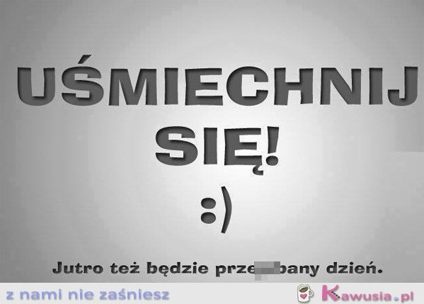 Uśmiechnij się