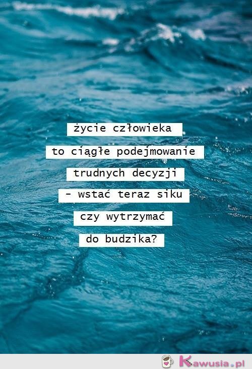 Życie człowieka to ciągłe...