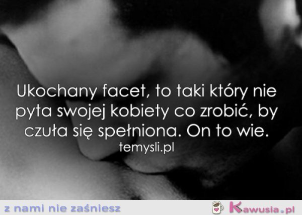 Ukochany facet, to taki...