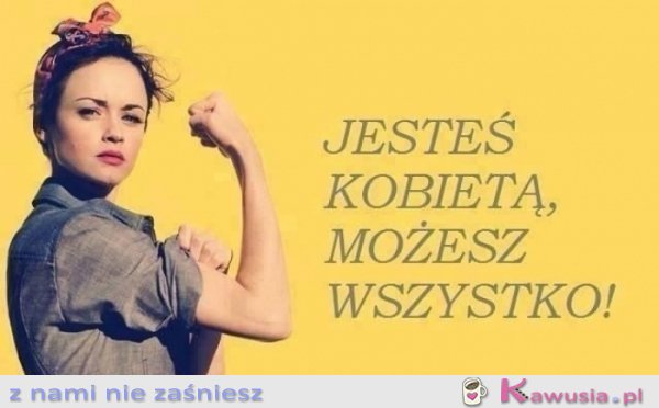 Możesz wszystko