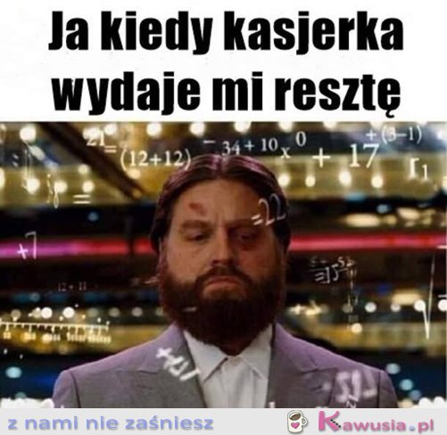 Kiedy kasjerka wydaje resztę...