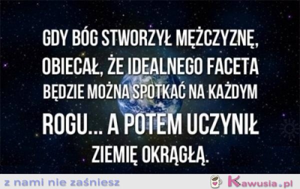 Bóg stworzył mężczyznę...