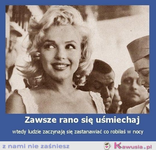 Zawsze rano się uśmiechaj