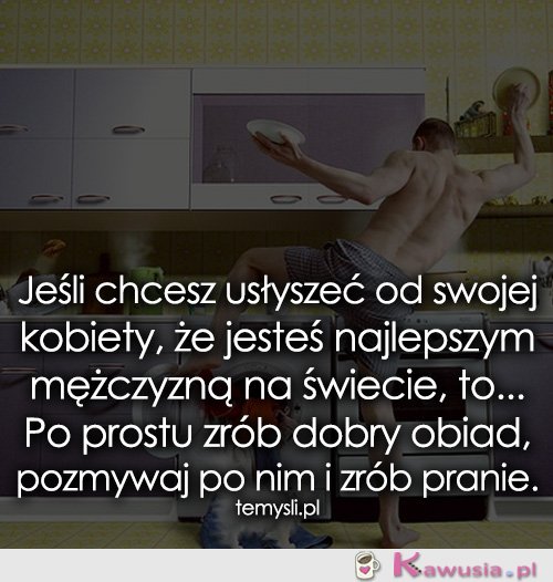 Jeśli chcesz usłyszeć od swojej kobiety, że..