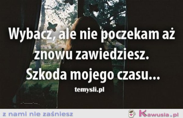 Wybacz, ale nie poczekam