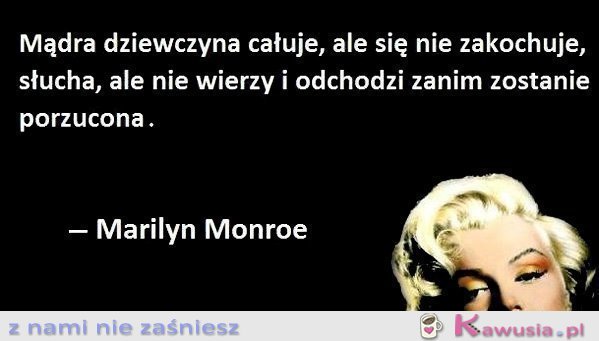 Mądra dziewczyna całuje, ale...