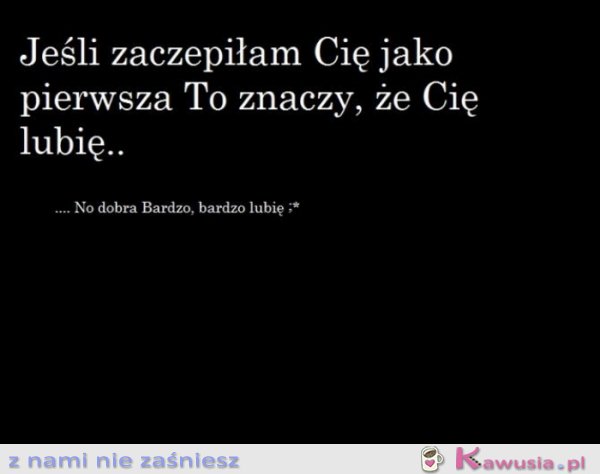 Jeśli zaczepiłam Cię...