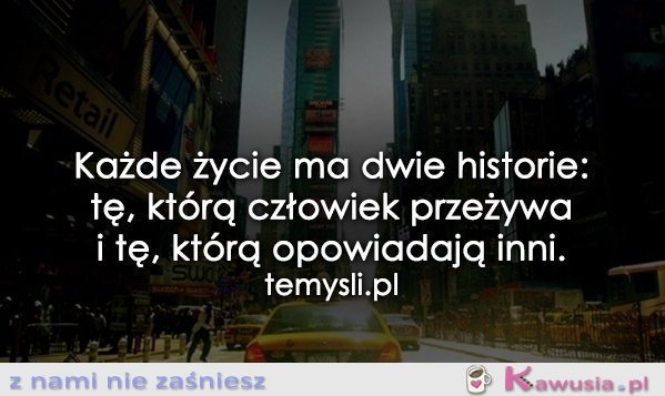 Każde życie ma dwie historie