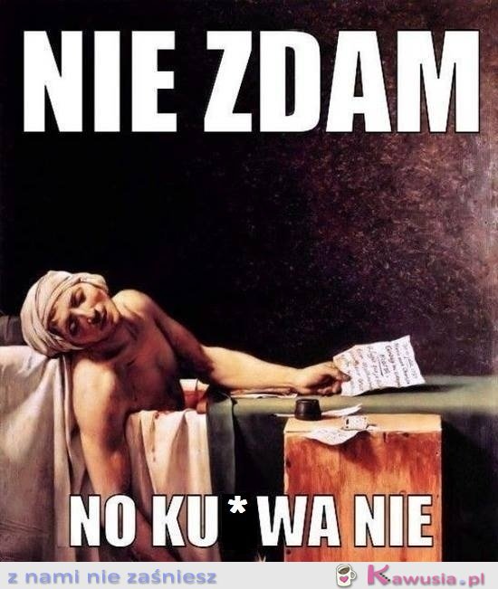 Nie zdam...