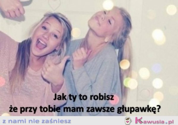 Jak ty to robisz?