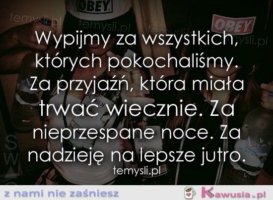 Wypijmy za wszystkich