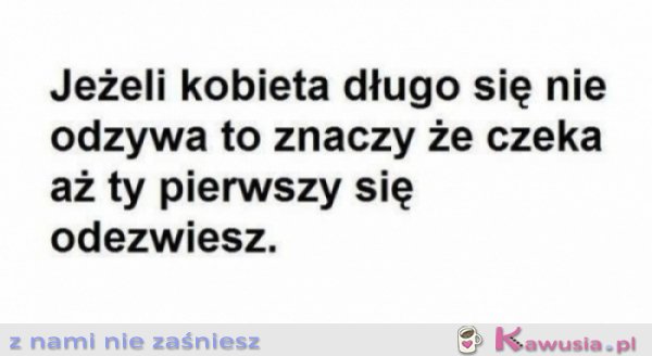 Jeżeli kobieta długo się nie odzywa...