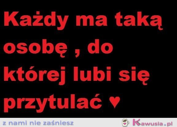 Każdy ma taką osobę