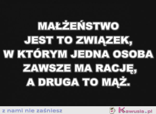 Małżeństwo jest to związek w którym
