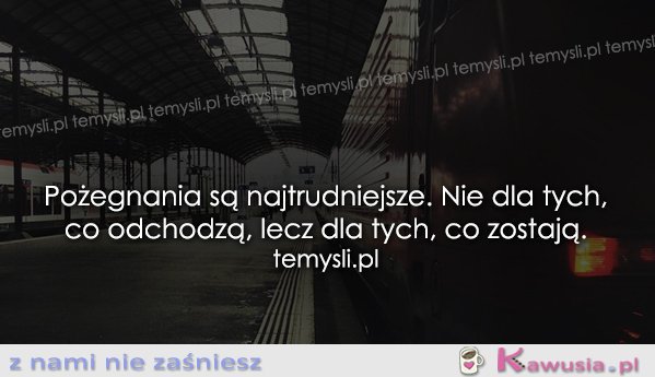 Pożegnania są najtrudniejsze