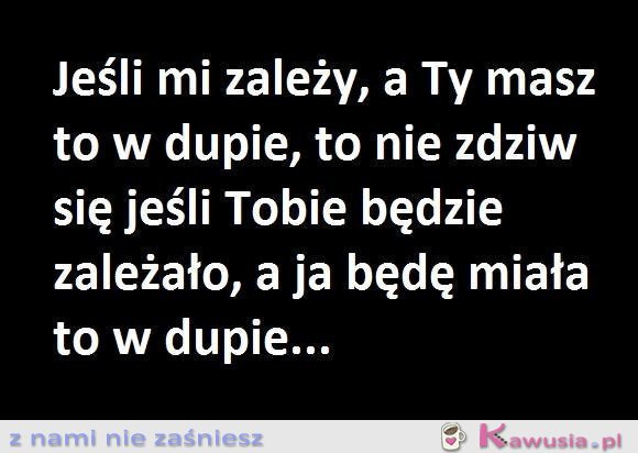 Jeśli mi zależy...