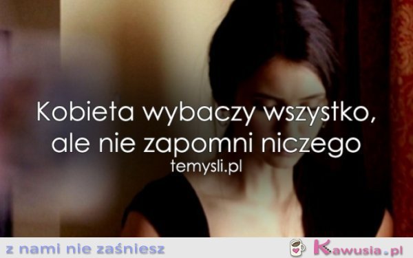 Kobieta wybaczy...