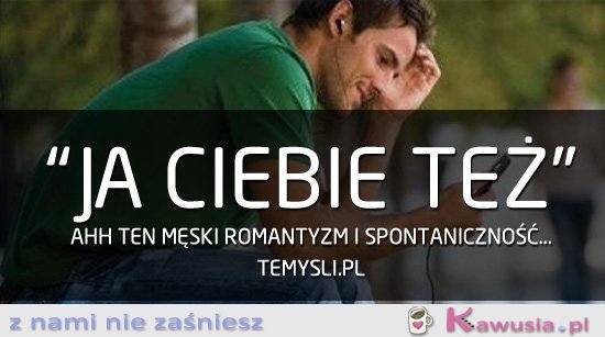 Ja Ciebie też