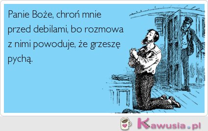 Panie Boże, chroń mnie!