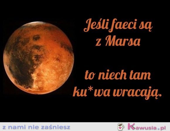 Jeśli faceci są z Marsa...