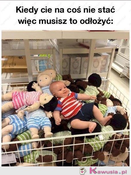 Kiedy cię na coś nie stać