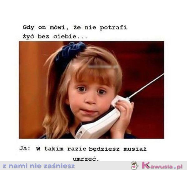 Gdy on mówi, że nie potrafi...