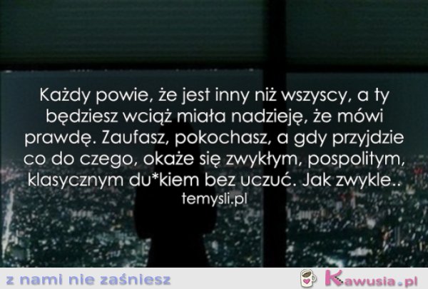 Każdy powie, że jest inny niż wszyscy...