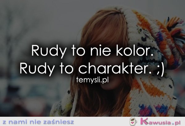 Rudy to nie kolor