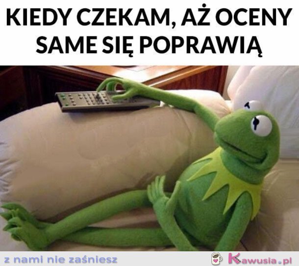 A OCENY SAME SIĘ POPRAWIĄ