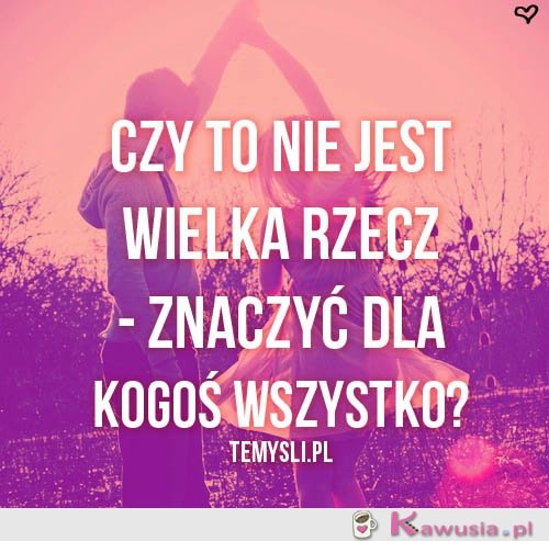 Czy to nie jest wielka rzecz