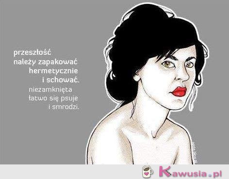 Przeszłość należy zapakować...