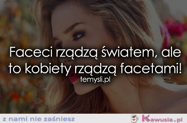 Faceci rządzą światem