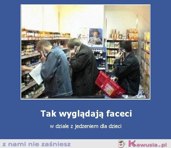 Jak wyglądają faceci...